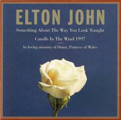Elton John : Something About the Way you Look Tonight ¬ Candle in the Wind 1997